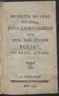 Przydatek Do Uwag Nad Zyciem Jana Zamoyskiego […]