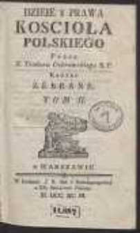Dzieie Y Prawa Kościoła Polskiego [&hellip;]. T. 2