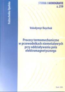 Procesy termomechaniczne w przewodnikach niemetalowych przy oddziaływaniu pola elektromagnetycznego