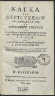 Nauka Dla Officyerow Sposobiących Się Na Inżynierow Polnych albo Chcących bywać z pożytkiem na kampaniach przykładami z ostatniey siedmioletniey woyny obiaśniona Z Planami [&hellip;]