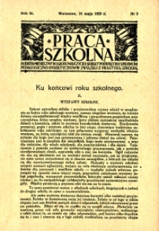 Praca szkolna : dodatek miesięczny do Głosu Nauczycielskiego, poświęcony sprawom pedagogiczno-dydaktycznym w związku z praktyką szkolną, Rok III, Nr 5