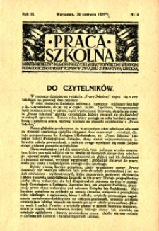 Praca szkolna : dodatek miesięczny do Głosu Nauczycielskiego, poświęcony sprawom pedagogiczno-dydaktycznym w związku z praktyką szkolną, Rok III, Nr 6