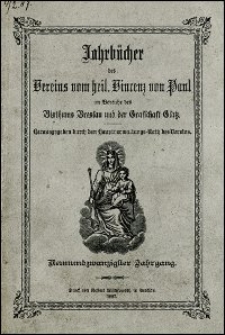 Jahrbücher des Vereins vom heil. Vincenz von Paul im Bereiche des Bisthums Breslau und der Graffschaft Glatz. Jg. 29