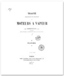 Trait&eacute; th&eacute;orique et pratique des moteurs a vapeur. Planches