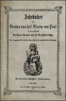 Jahrbücher des Vereins vom heil. Vincenz von Paul im Bereiche des Bisthums Breslau und der Graffschaft Glatz. Jg. 33