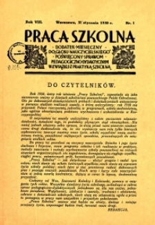 Praca Szkolna : dodatek miesięczny do Głosu Nauczycielskiego, poświęcony sprawom pedagogiczno-dydaktycznym w związku z praktyką szkolną, Rok VIII, nr 1