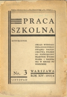 Praca Szkolna : dodatek miesięczny do Głosu Nauczycielskiego, poświęcony sprawom pedagogiczno-dydaktycznym w związku z praktyką szkolną, Rok XIV, nr 3