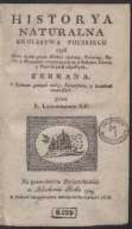 Historya Naturalna Krolestwa Polskiego, Czyli Zbior krotki […] Zwierząt, Roślin y Minerałow […]