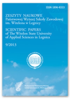 Zeszyty Naukowe Państwowej Wyższej Szkoły Zawodowej im. Witelona w Legnicy, nr 9/2013 = Scientific Papers of the Witelon University of Applied Sciences in Legnica, no. 9/2013