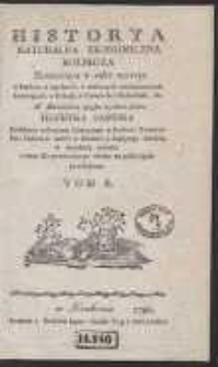 Historya Naturalna Ekonomiczna Rolnicza [&hellip;]. T. 2