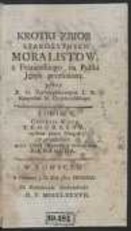 Krotki Zbior Starozytnych Moralistow […]. T. 5: Obyczaie Wieku Teofrasta opisane przez Niegoż z przydatkiem Mysli Tegoż Filozofa, I Ucznia Jego Menandra