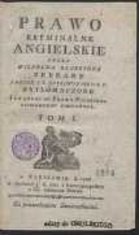 Prawo Kryminalne Angielskie [&hellip;]. T. 1