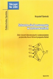 Sztuczne sieci neuronowe w zastosowaniach : zbiór ćwiczeń laboratoryjnych z wykorzystaniem przybornika Neural Network programu Matlab