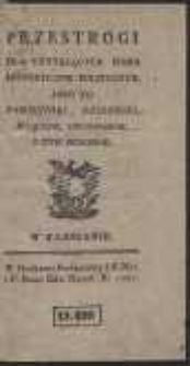 Przestrogi Dla czytających Pisma Historyczne, Polityczne, Jako To Pamiętniki, Dzienniki […] I Tym Podobne