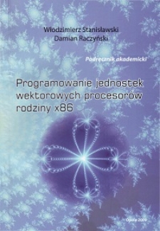 Programowanie jednostek wektorowych procesorów rodziny x86 : podręcznik akademicki