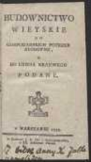 Budownictwo Wieyskie Do Gospodarskich Potrzeb Stosowne […]