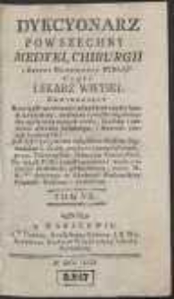 Dykcyonarz Powszechny Medyki, Chirurgii, i Sztuki Hodowania Bydląt Czyli Lekarz Wieyski Zawieraiący Rozciągłe wiadomości wszystkich części sztuki Lekarskiey [...]. T. 7 [Sol-Wil]