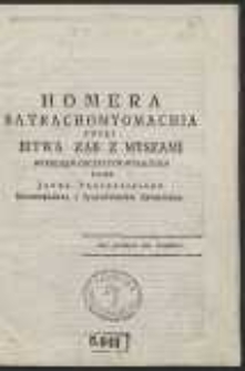 Homera Batrachomyomachia Czyli Bitwa Zab Z Myszami […]