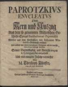 Paprotzkius Enucleatus Oder Kern und Auszug Aus dem […] Mährischen Geschicht-Spiegel Bartholomaei Paprotzkii
