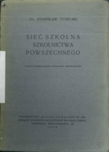 Sieć szkolna szkolnictwa powszechnego : z okazji odzyskania niepodległości