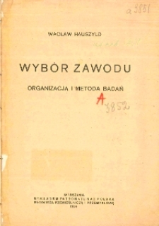 Wybór zawodu : organizacja i metoda badań