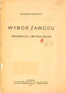 Wybór zawodu : organizacja i metoda badań