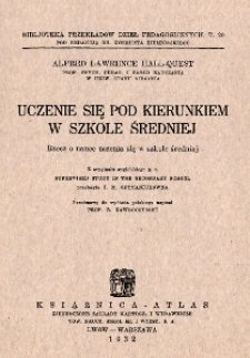 Uczenie się pod kierunkiem w szkole średniej : rzecz o nauce uczenia się w szkole średniej