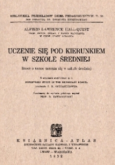 Uczenie się pod kierunkiem w szkole średniej : rzecz o nauce uczenia się w szkole średniej