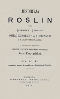 Historyja roślin. T. 2. Obejmujący rodziny jawnopłciowe, wyłożone przez tłomacza