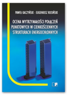 Ocena wytrzymałości połączeń punktowych w cienkościennych strukturach energochłonnych