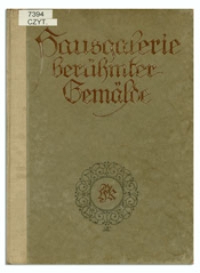 Hausgalerie berühmter Gemälde : Ausgewählte Meisterwerke der bedeutendsten Maler aller Zeiten in farbengetreuer Wiedergabe der Originale mit kunsthistorischen Erläuterungen