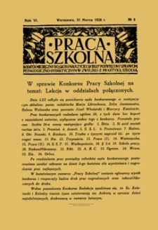 Praca Szkolna : dodatek miesięczny do Głosu Nauczycielskiego, poświęcony sprawom pedagogiczno-dydaktycznym w związku z praktyką szkolną, Rok VI, nr 3