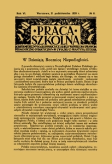 Praca Szkolna : dodatek miesięczny do Głosu Nauczycielskiego, poświęcony sprawom pedagogiczno-dydaktycznym w związku z praktyką szkolną, Rok VI, nr 8