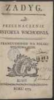 Zadyg Albo Przeznaczenie : Historya Wschodnia