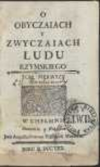 O Obyczaiach Y Zwyczaiach Ludu Rzymskiego. T. 1