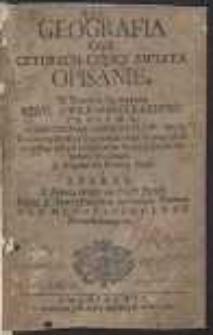 Geografia Czyli Czterech Częsci Swiata Opisanie : W Ktorym się wyraża Rząd, y Własnosci Kazdego Panstwa, z Obyczaiami Obywatelow Iego [...] : Z Przydatkiem Krotkiey Nauki O Sferze ; Z Francuzkiego na Polski Język […] Dla Młodzi Szkolney Przetłomaczone
