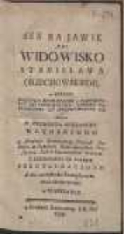 Sen Na Jawie Albo Widowisko Stanisława Orzechowskiego […]