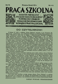Praca Szkolna : dodatek miesięczny do Głosu Nauczycielskiego, poświęcony sprawom pedagogiczno-dydaktycznym w związku z praktyką szkolną, Rok XI, nr 4-5