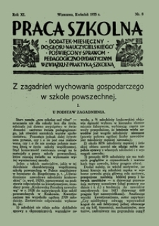 Praca Szkolna : dodatek miesięczny do Głosu Nauczycielskiego, poświęcony sprawom pedagogiczno-dydaktycznym w związku z praktyką szkolną, Rok XI, nr 8