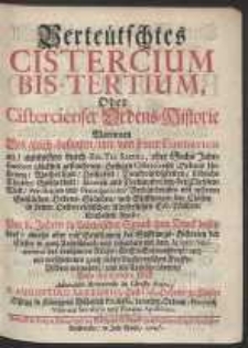 Verte&uuml;tschtes Cistercium Bis-Tertium, Oder Cistercienser Ordens-Historie [&hellip;]