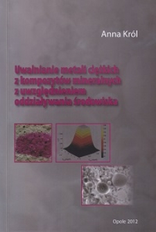 Uwalnianie metali ciężkich z kompozytów mineralnych z uwzględnieniem oddziaływania środowiska