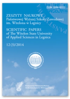 Zeszyty Naukowe Państwowej Wyższej Szkoły Zawodowej im. Witelona w Legnicy, nr 12 (3)/2014 = Scientific Papers of the Witelon University of Applied Sciences in Legnica, no. 12 (3)/2014