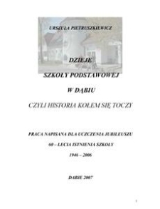 Dzieje Szkoły Podstawowej w Dąbiu, czyli historia kołem się toczy