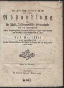 Hr. Christian Heinrich Wilke [...] Abhandlung über die Fürstl. Jablonowskische Preisaufgabe aus der Erdmeßkunst “ einen unzugänglichen und undurchsichtigen Wald [...] auf die beste Weise auszumessen u.s.w.” […]