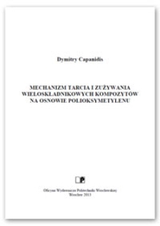 Mechanizm tarcia i zużywania wieloskładnikowych kompozytów na osnowie polioksymetylenu