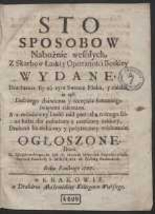 Sto Sposobow Nabożnie wesołych Z Skarbow łaski Opatrzności Boskiey Wydane […]