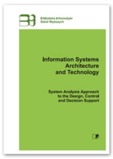 Information systems architecture and technology : system analysis approach to the design, control and decision support