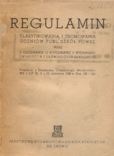 Regulamin klasyfikowania i promowania uczniów publ. szkół powsz. wraz z okólnikiem o wypełnianiu i wydawaniu świadectw i zaświadczeń szkolnych