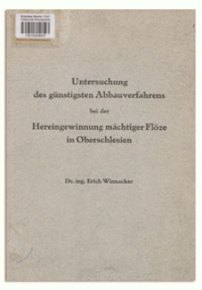 Untersuchung des günstigsten Abbauverfahrens bei der Hereingewinnung mächtiger Flöze in Oberschlesien