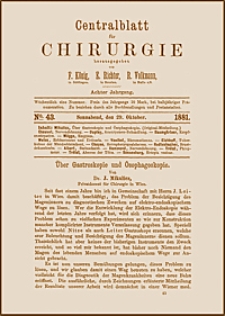 &Uuml;ber Gastroskopie und &Ouml;sophagoskopie, Centralblatt f&uuml;r Chirurgie, 1881, Jg. 8, No. 43, S. 673-676